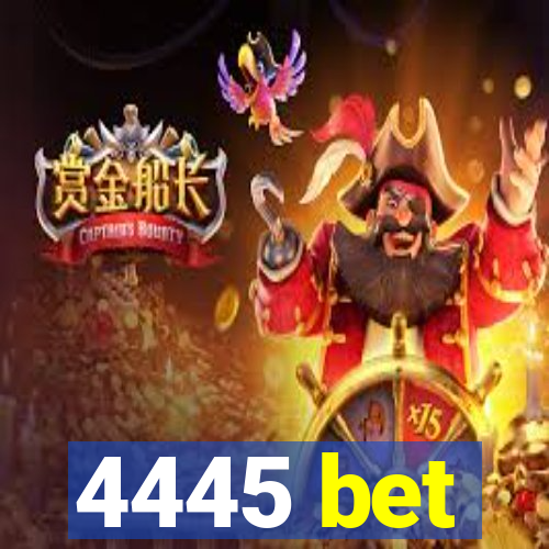 4445 bet